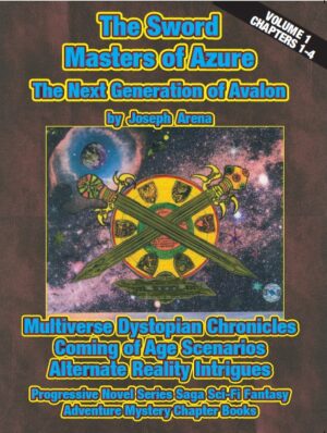 The Sword Masters of Azure - The Next Generation of Avalon Volume 1 Chapter books 1-4