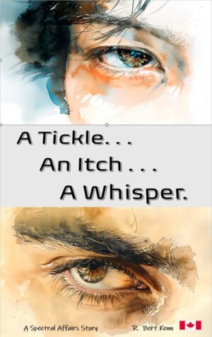A Tickle, an Itch and a Whisper